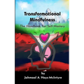 Transformational Mindfulness: The Handbook for Self-Mastery