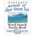 Circle It, Animals of Glacier National Park, Large Print, Word Search, Puzzle Book