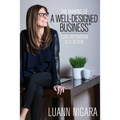 The Making of A Well - Designed Business: Turn Inspiration into Action