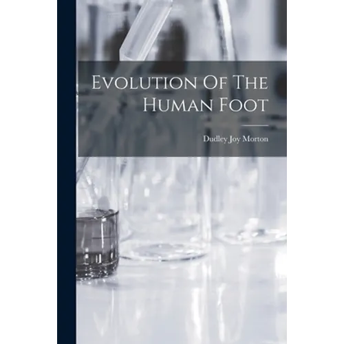 Evolution Of The Human Foot