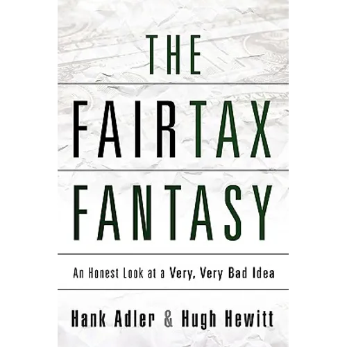 The Fairtax Fantasy