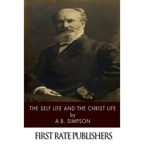 The Self Life and the Christ Life