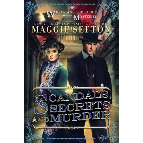 Scandals, Secrets, and Murder: The Widow and the Rogue Mysteries