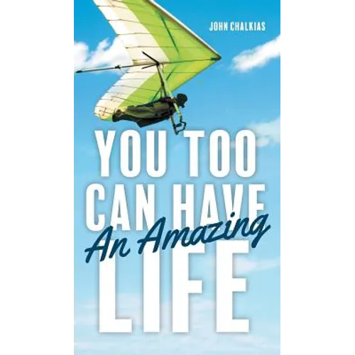 You Too Can Have An Amazing Life