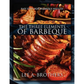 The Three Elements of Barbeque: Easy Steps for Barbeque Success