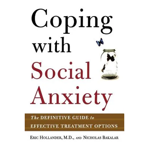 Coping with Social Anxiety: The Definitive Guide to Effective Treatment Options