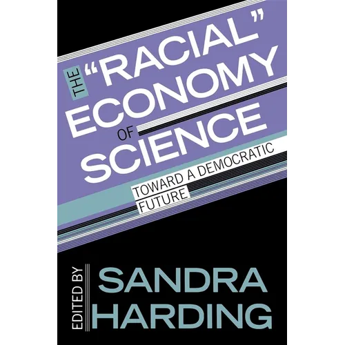 The Racial Economy of Science: Toward a Democratic Future