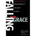 Falling from Grace: Downward Mobility in the Age of Affluence