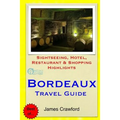 Bordeaux Travel Guide: Sightseeing, Hotel, Restaurant & Shopping Highlights