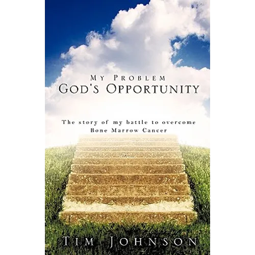 My Problem God's Opportunity