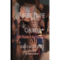 The Davidic Praise Church: God's Weapons of Mass Destruction
