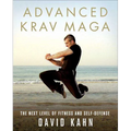 Advanced Krav Maga: The Next Level of Fitness and Self-Defense