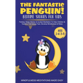 The Fantastic Elephant! Bedtime Stories for Kids Fantasy Sleep Stories & Guided Meditation To Help Children & Toddlers Fall Asleep Fast, Develop Mindf