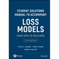 Loss Models: From Data to Decisions, 5e Student Solutions Manual