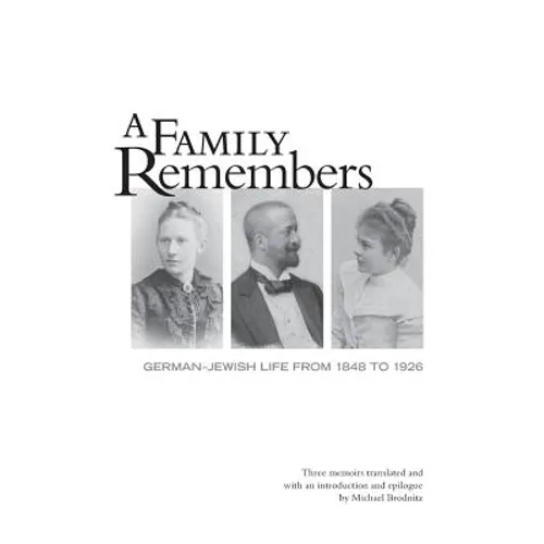 A Family Remembers: German-Jewish Life from 1848 to 1926