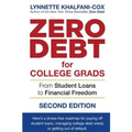 Zero Debt for College Grads: From Student Loans to Financial Freedom 2nd Edition
