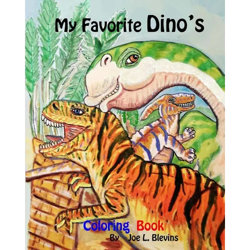 My Favorite Dino's Coloring Book: Dinosaurs to Meet and Greet