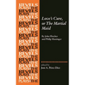 Love's Cure, or the Martial Maid: By John Fletcher and Philip Massinger
