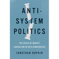 Anti-System Politics: The Crisis of Market Liberalism in Rich Democracies