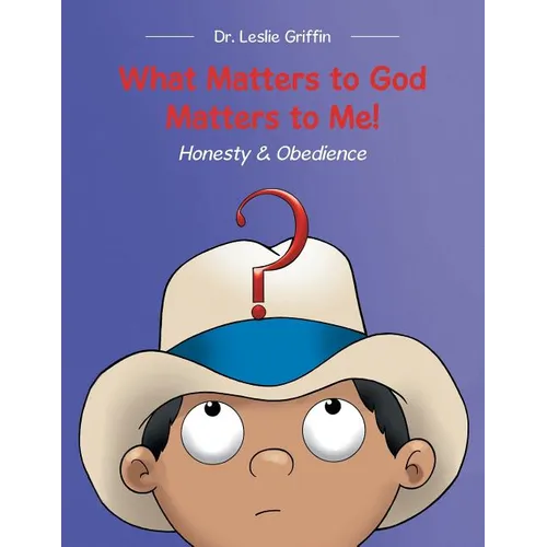 What Matters to God Matters to Me!: Honesty & Obedience