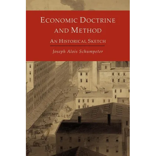 Economic Doctrine and Method: An Historical Sketch