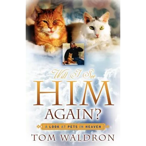 Will I See Him Again? A Look At Pets In Heaven