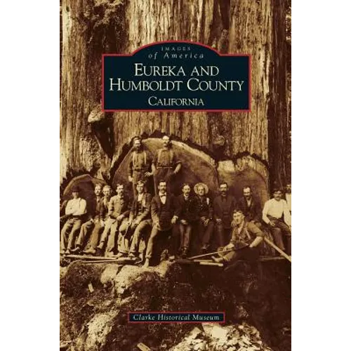 Eureka and Humboldt County, California