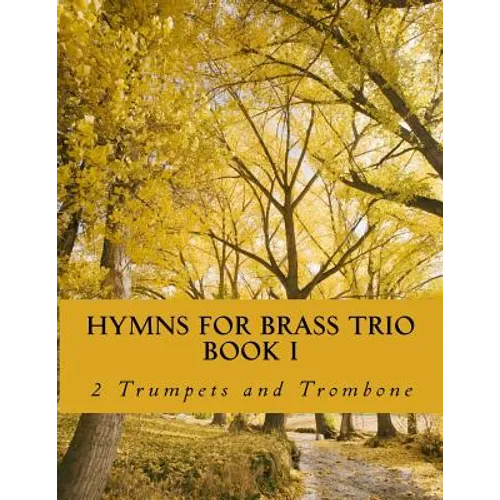 Hymns For Brass Trio Book I - 2 trumpets and trombone