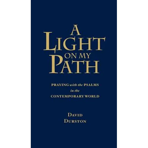 A Light on My Path: Praying the Psalms in the Contemporary World