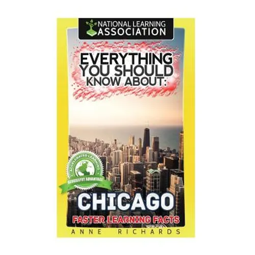 Everything You Should Know About: Chicago