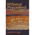 Without Precedent: Scripture, Tradition, and the Ordination of Women