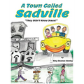 A Town Called Sadville: "They Didn't Know Jesus"