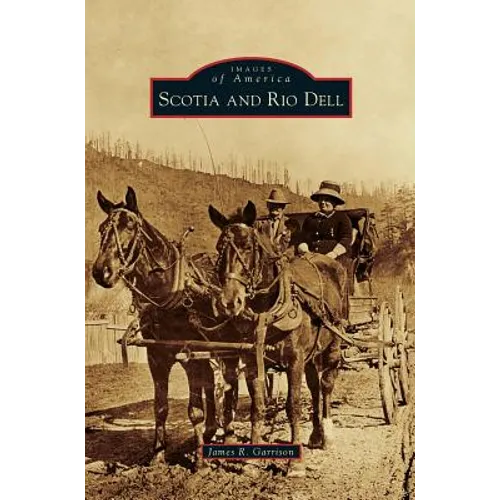 Scotia and Rio Dell