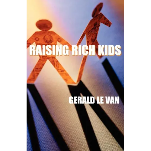 Raising Rich Kids
