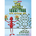 The Money ($$$) Tree With Anthony Ant