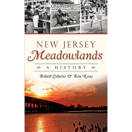 New Jersey Meadowlands: A History