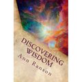 Discovering Wisdom: When We Realize We Are Love - Everything Shifts