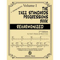 The Jazz Standards Progressions Book Reharmonized Vol. 1: Chord Changes with full Harmonic Analysis, Chord-scales and Arrows & Brackets