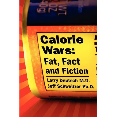 Calorie Wars: Fat, Fact and Fiction