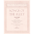 Songs of the Fleet - Sailing at Dawn, The Song of the Sou'-wester, The Middle Watch and The Little Admiral - For Baritone Solo and Chorus - Poems by H