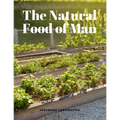 The Natural Food of Man
