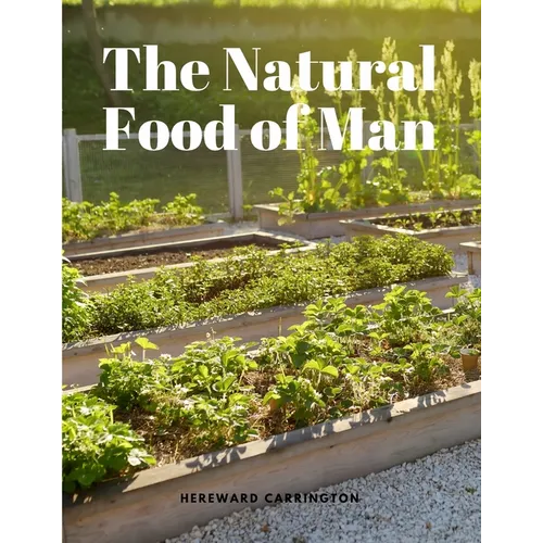 The Natural Food of Man