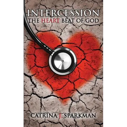 Intercession the Heartbeat of God