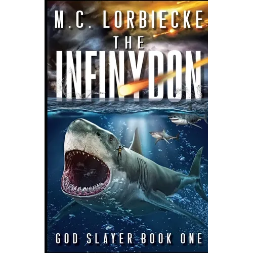 The Infinydon: God Slayer