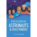 African American Astronauts & Space Pioneers