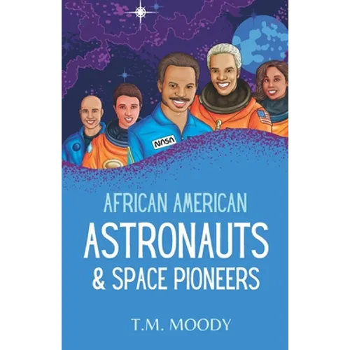 African American Astronauts & Space Pioneers