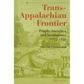 Trans-Appalachian Frontier, Third Edition: People, Societies, and Institutions, 1775-1850