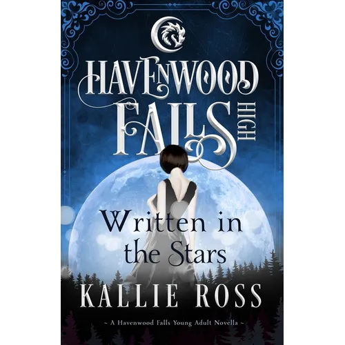 Written in the Stars: A Havenwood Falls High Novella