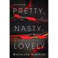 Pretty, Nasty, Lovely