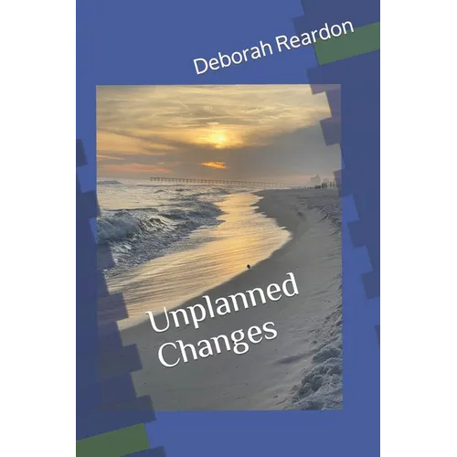 Unplanned Changes
